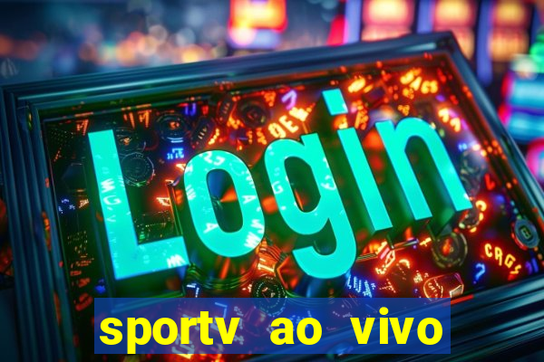 sportv ao vivo online multi